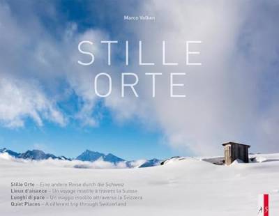 Stille Orte: Eine andere Reise durch die Schweiz viersprachig d/f/i/e von AS Verlag